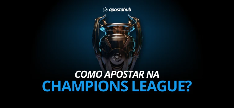 Como Apostar Na Champions League Guia